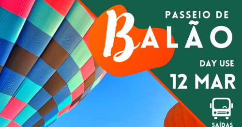 PASSEIO DE BALÃO (DAY USE)