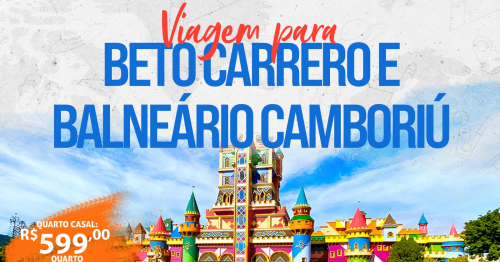 BETO CARREIRO+ BALNEÁRIO CAMBORIÚ FINAL DE SEMANA 