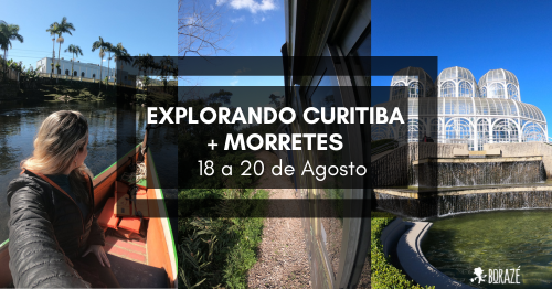 Explorando Curitiba + Morretes