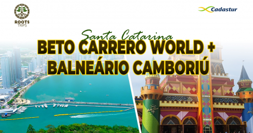 Beto Carrero World + Balneário Camboriú- SC