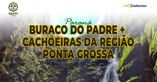 Buraco do Padre + Cachoeiras da Região  - Ponta Grossa PR