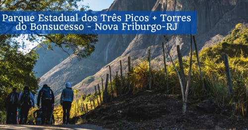 Parque Estadual de 3 Picos+Torres de Bonsucesso + Cachoeira dos Frades