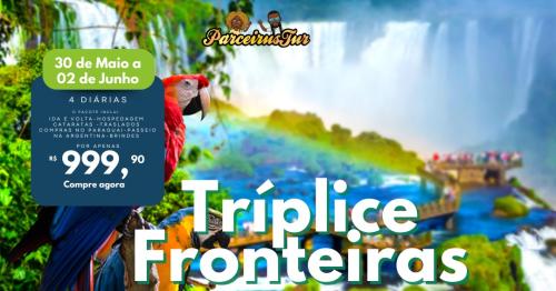 TRIPLICE FRONTEIRAS - FOZ DO IGUAÇÚ , ARGENTINA E PARAGUAI