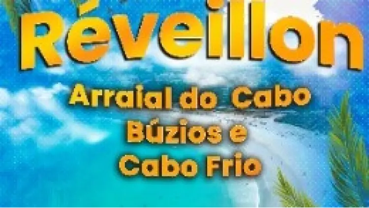 Réveillon em Cabo Frio, Búzios e Arraial do Cabo 