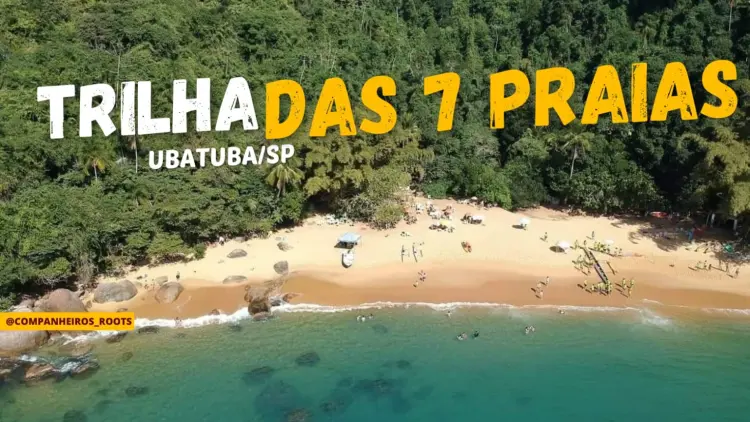 TRILHA DAS 7 PRAIAS - BATE E VOLTA - UBATUBA/SP