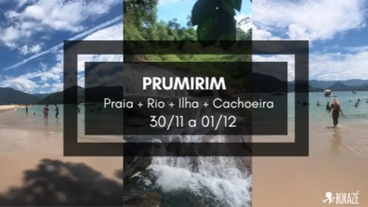 Prumirim - Praia + Rio + Cachoeira + Ilha