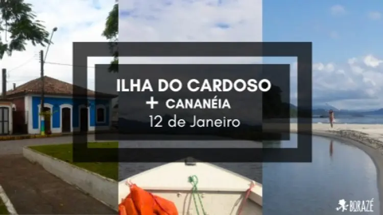 Ilha do Cardoso + Cananéia - Bora Viver essa Experiência