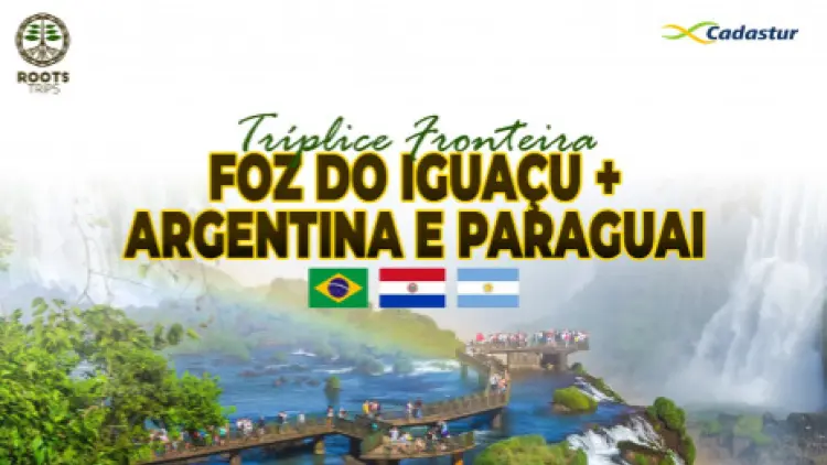 Foz do Iguaçu + Argentina + Paraguai - Triplice Fronteira